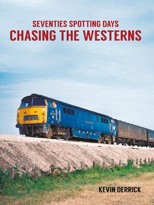cover image of Seventies Spotting Days Chasing the Westerns